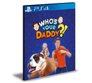 Who's Your Daddy?! Ps4 e PS5 Mídia Digital
